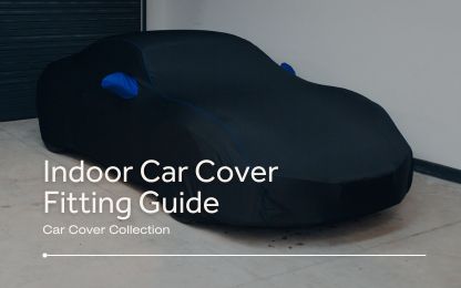 Indoor Car Cover Fitting Guide